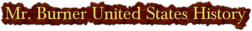 Mr. Burner United States History